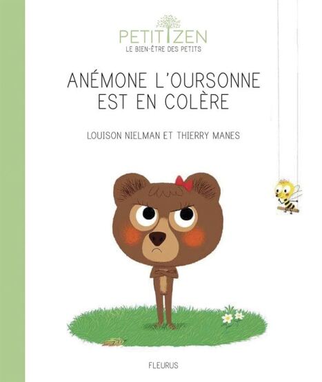 Anémone l'oursonne est en colère - Fleurus