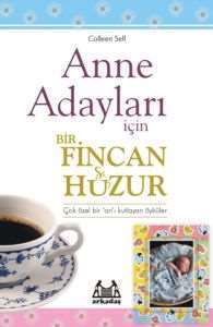 Anne Adayları İçin Bir Fincan Huzur - 1