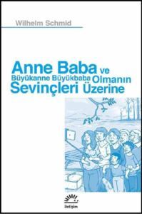 Anne Baba Ve Büyükanne Büyükbaba Ol - İletişim Yayınları
