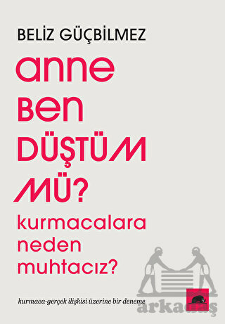 Anne Ben Düştüm Mü? - Kolektif Kitap