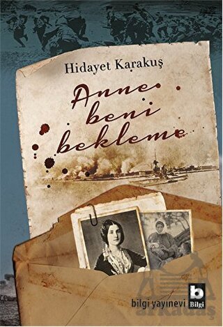 Anne Beni Bekleme - Bilgi Yayınevi