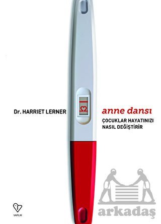Anne Dansı - Çocuklar Hayatınızı Nasıl Değiştirir - Varlık Yayınları