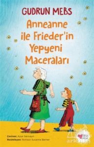 Anneanne İle Frieder'in Yepyeni Maceraları - Can Çocuk Yayınları