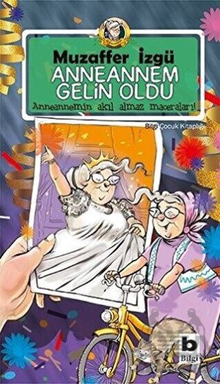 Anneannem Gelin Oldu - Bilgi Yayınevi