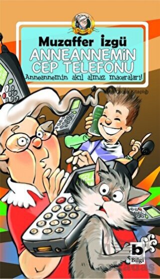 Anneannemin Cep Telefonu - Bilgi Yayınevi