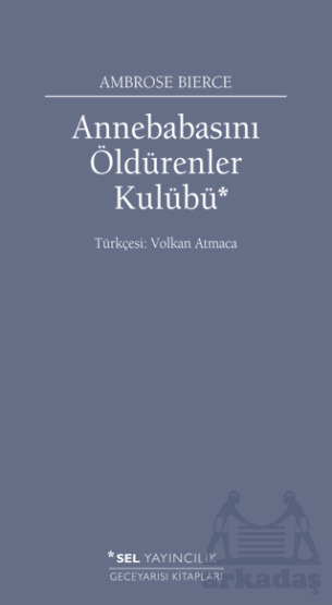Annebabasını Öldürenler Kulübü - Sel Yayıncılık