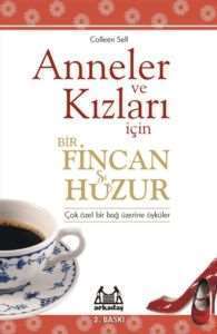 Anneler Ve Kızları İçin Bir Fincan Huzur - Arkadaş Yayınevi