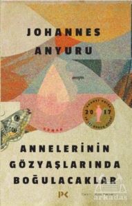 Annelerinin Gözyaşlarında Boğulacaklar - Profil Kitap