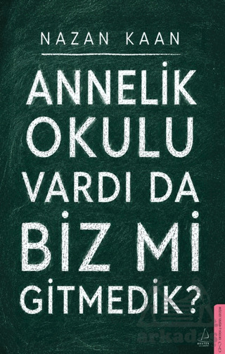 Annelik Okulu Vardı Da Biz Mi Gitmedik? - Destek Yayınları