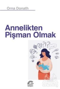 Annelikten Pişman Olmak - 1