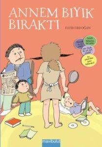 Annem Bıyık Bıraktı (7+ Yaş) - Mavibulut Yayınları