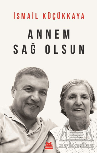 Annem Sağ Olsun - Kırmızı Kedi Yayınevi