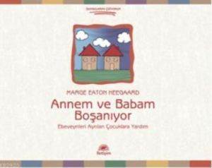 Annem ve Babam Boşanıyor; Ebeveynleri Ayrılan Çocuklara Yardım - İletişim Yayınevi