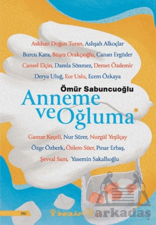 Anneme Ve Oğluma - İnkılap Kitabevi