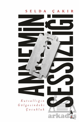 Annemin Sessizliği - A7 Kitap