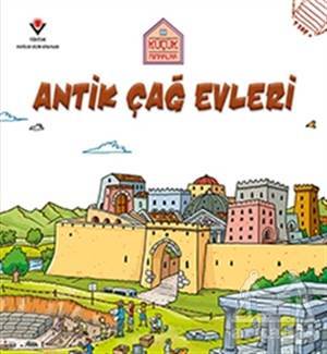 Antik Çağ Evleri - Küçük Mimarlar - Tübitak Yayınları