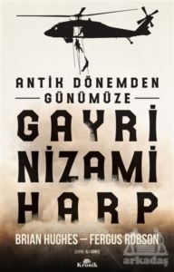 Antik Dönemden Günümüze Gayri Nizami Harp - Kronik Kitap