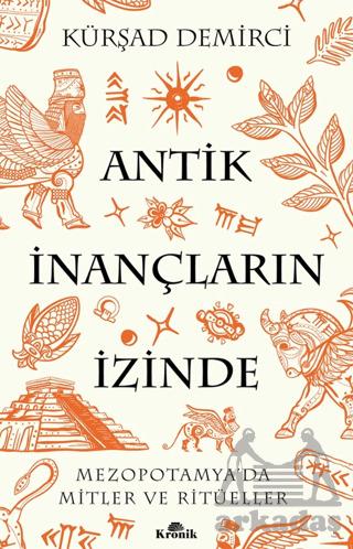 Antik İnançların İzinde - Kronik Kitap