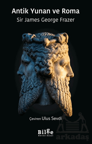 Antik Yunan Ve Roma - Bilge Kültür Sanat