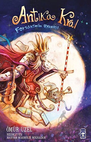 Antika Kral - Forsantin'in Uyanışı - Timaş Çocuk