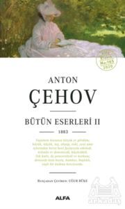 Anton Çehov Bütün Eserleri 2 - Alfa Yayınları
