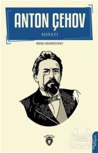 Anton Çehov Hayatı - Dorlion Yayınevi