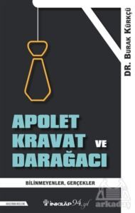 Apolet Kravat Ve Darağacı - İnkılap Kitabevi