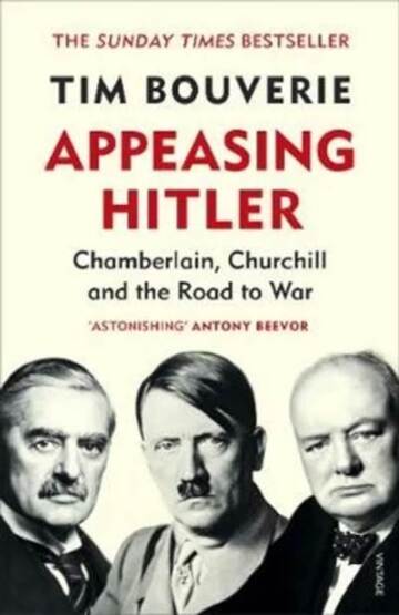 Appeasing Hitler: Chamberlain, Churchill and the Road to War - Vintage Books UK