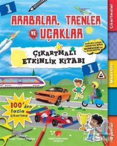 Arabalar, Trenler Ve Uçaklar - Çıkartmalı Etkinlik Kitabı 1 - Sabri Ülker Vakfı Yayınları