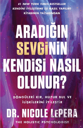 Aradığın Sevginin Kendisi Nasıl Olunur? - 1