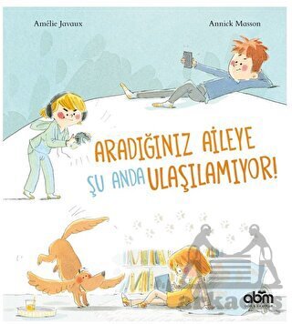 Aradığınız Aileye Şu Anda Ulaşılamıyor - Abm Yayınevi