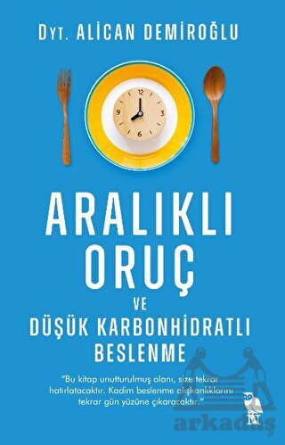 Aralıklı Oruç Ve Düşük Karbonhidratlı Beslenme - Nemesis Kitap