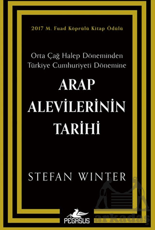 Arap Alevilerinin Tarihi: Orta Çağ Halep Döneminden Türkiye Cumhuriyeti Dönemine - 1