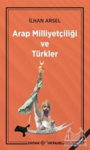 Arap Milliyetçiliği Ve Türkler - 1