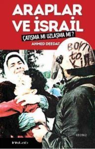 Araplar Ve İsrail Çatışma Mı Uzlaşma Mı? - İnkılab Yayınları