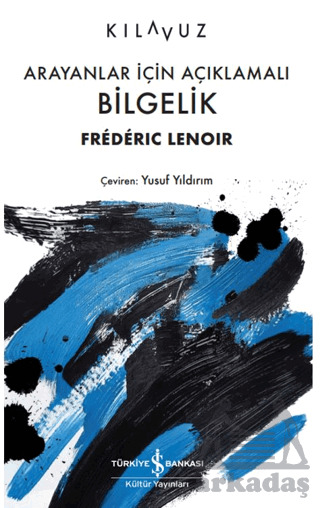 Arayanlar İçin Açıklamalı Bilgelik - İş Bankası Kültür Yayınları