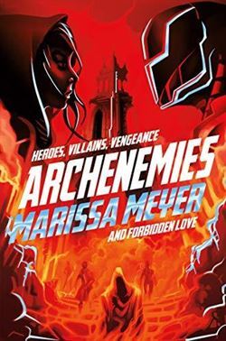Archenemies (Renegades 2) - Macmillan UK