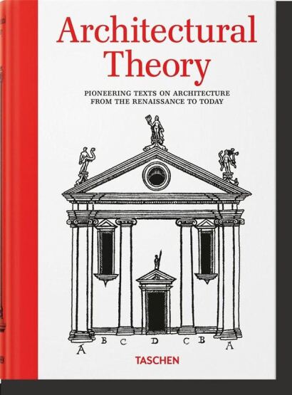 Architectural Theory Pioneering Texts on Architecture from the Renaissance to Today - 1