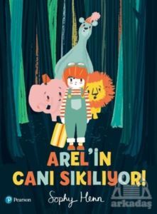 Arel'in Canı Sıkılıyor! - Pearson Çocuk Kitapları