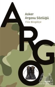 Argo - Asker Argosu Sözlüğü - Alfa Yayınları