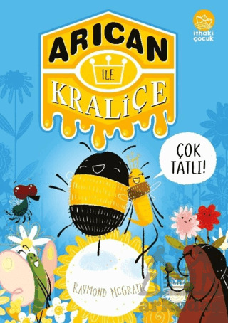 Arıcan İle Kraliçe - İthaki Çocuk Yayınları