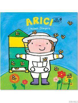 Arıcı Ne Yapar? - Domingo Yayınevi