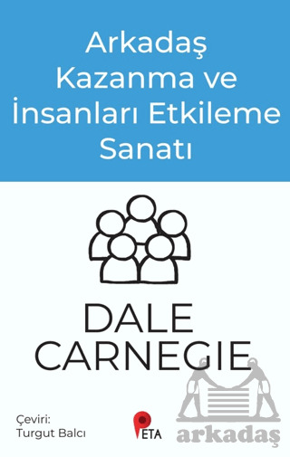 Arkadaş Kazanma Ve İnsanları Etkileme Sanatı - 1