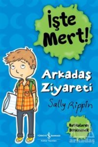 Arkadaş Ziyareti - İşte Mert! - İş Bankası Kültür Yayınları