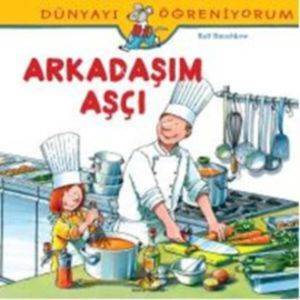 Arkadaşım Aşçı; Dünyayı Öğreniyorum - 1