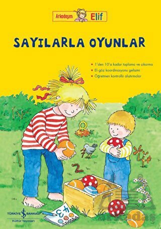 Arkadaşım Elif – Sayılarla Oyunlar - İş Bankası Kültür Yayınları