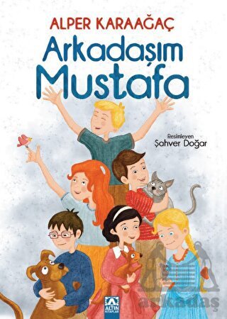 Arkadaşım Mustafa - Altın Kitaplar