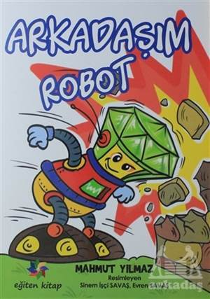 Arkadaşım Robot - Eğiten Kitap