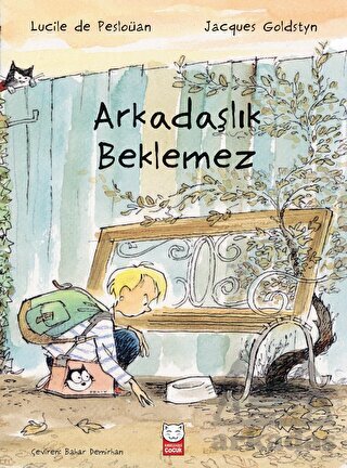 Arkadaşlık Beklemez - Kırmızı Kedi Çocuk