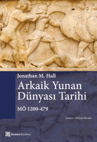 Arkaik Yunan Dünyası Tarihi MÖ 1200-479 - Homer Kitabevi